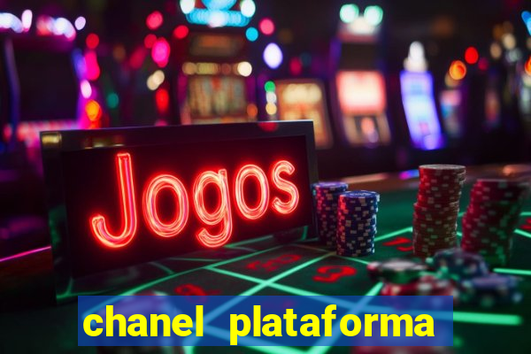 chanel plataforma de jogo